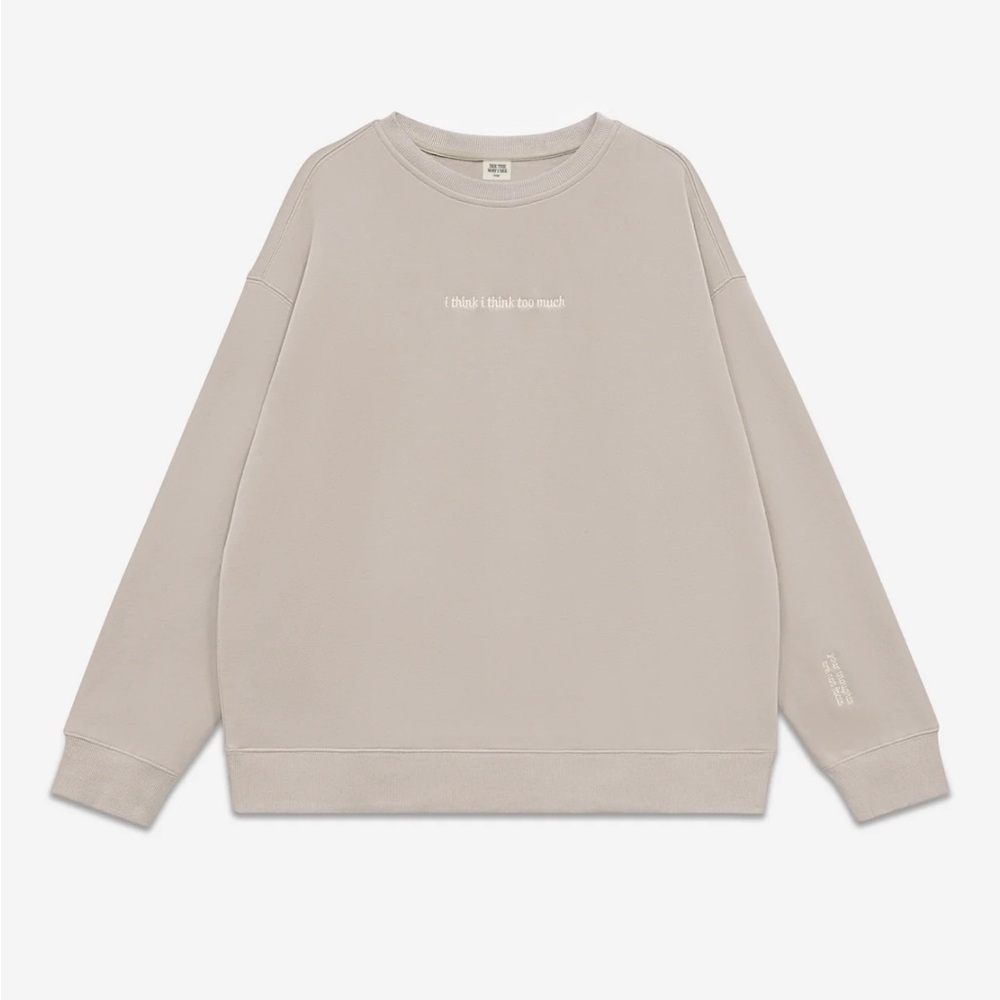 I think I think too much sweatshirt- See the Way I See